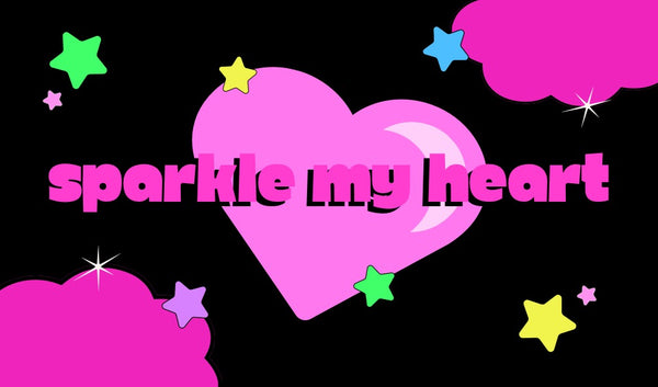 SPARKLE MY HEART